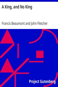 A King, and No King by Francis Beaumont