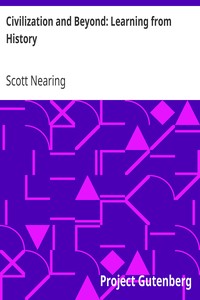 Civilization and Beyond: Learning from History by Scott Nearing