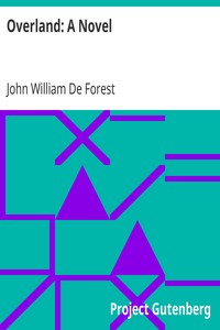 Overland: A Novel by John William De Forest