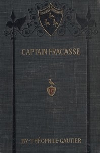 Captain Fracasse by Théophile Gautier