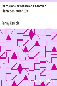 Journal of a Residence on a Georgian Plantation: 1838-1839 by Fanny Kemble