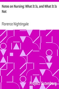 Notes on Nursing: What It Is, and What It Is Not by Florence Nightingale