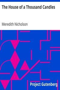 The House of a Thousand Candles by Meredith Nicholson