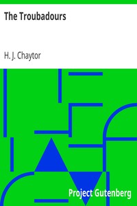 The Troubadours by H. J. (Henry John) Chaytor