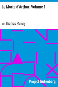 Le Morte d'Arthur: Volume 1 by Thomas Malory