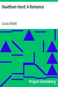 Deadham Hard: A Romance by Lucas Malet