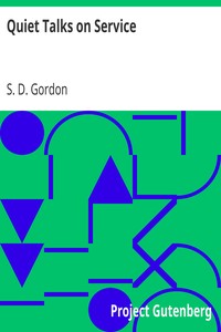 Quiet Talks on Service by S. D. (Samuel Dickey) Gordon