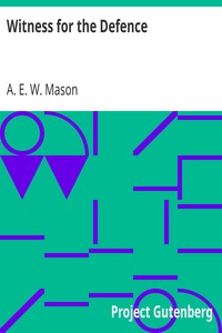 Witness for the Defence by A. E. W. (Alfred Edward Woodley) Mason