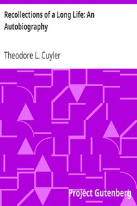 Recollections of a Long Life: An Autobiography by Theodore L. (Theodore Ledyard) Cuyler