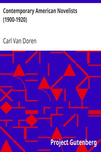 Contemporary American Novelists (1900-1920) by Carl Van Doren