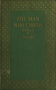 The Man Who Laughs: A Romance of English History by Victor Hugo