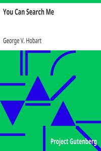 You Can Search Me by George V. (George Vere) Hobart