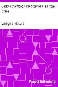 Back to the Woods: The Story of a Fall from Grace by George V. (George Vere) Hobart
