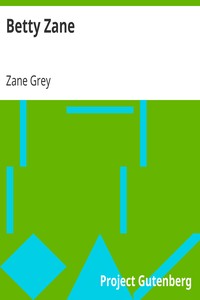 Betty Zane by Zane Grey