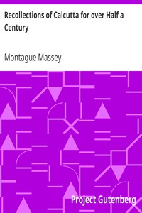 Recollections of Calcutta for over Half a Century by Montague Massey