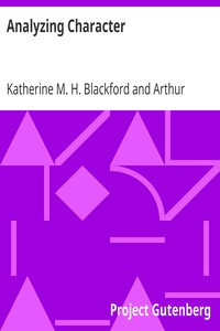 Analyzing Character
The New Science of Judging Men; Misfits in Business, the Home and Social Life by Katherine M. H. (Katherine Melvina Huntsinger) Blackford