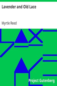 Lavender and Old Lace by Myrtle Reed
