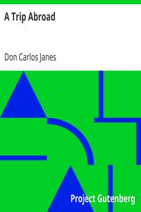 A Trip Abroad
An Account of a Journey to the Earthly Canaan and the Land of the Ancient Pharaohs; To Which Are Appended a Brief Consideration of the Geography and History of Palestine, and a Chapter on Churches of Christ in Great Britain by Don Carlos Janes