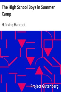 The High School Boys in Summer Camp by H. Irving (Harrie Irving) Hancock
