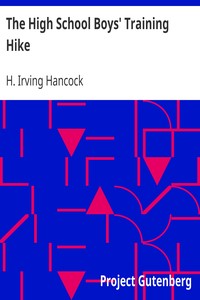 The High School Boys' Training Hike by H. Irving (Harrie Irving) Hancock