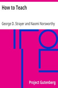 How to Teach by George D. (George Drayton) Strayer
