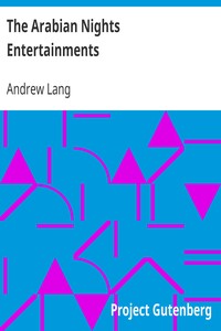 The Arabian Nights Entertainments by Andrew Lang