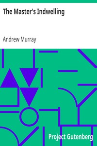 The Master's Indwelling by Andrew Murray