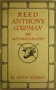Reed Anthony, Cowman: An Autobiography by Andy Adams