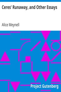 Ceres' Runaway, and Other Essays by Alice Meynell