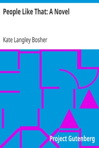 People Like That: A Novel by Kate Langley Bosher