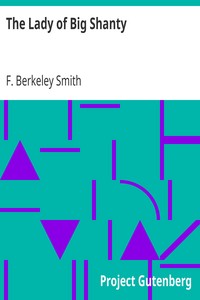 The Lady of Big Shanty by F. Berkeley (Frank Berkeley) Smith
