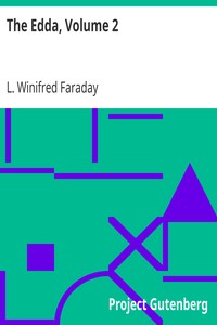 The Edda, Volume 2
The Heroic Mythology of the North
Popular Studies in Mythology, Romance, and Folklore, No. 13 by L. Winifred Faraday