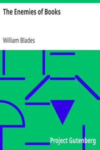 The Enemies of Books by William Blades