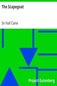 The Scapegoat by Hall Caine