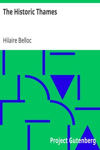 The Historic Thames by Hilaire Belloc