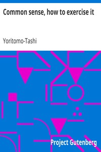 Common sense, how to exercise it by Yoritomo-Tashi