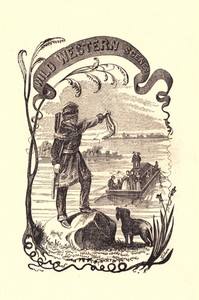 Wild Western Scenes
A Narrative of Adventures in the Western Wilderness, Wherein the Exploits of Daniel Boone, the Great American Pioneer are Particularly Described by J. B. (John Beauchamp) Jones