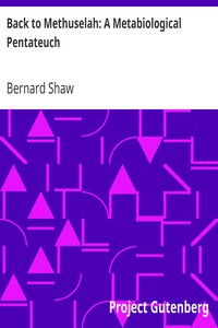 Back to Methuselah: A Metabiological Pentateuch by Bernard Shaw