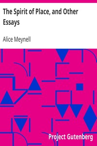 The Spirit of Place, and Other Essays by Alice Meynell