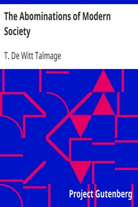 The Abominations of Modern Society by T. De Witt (Thomas De Witt) Talmage