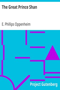 The Great Prince Shan by E. Phillips (Edward Phillips) Oppenheim