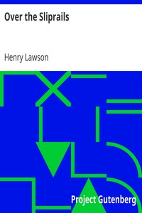 Over the Sliprails by Henry Lawson