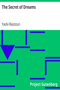 The Secret of Dreams by Yacki Raizizun