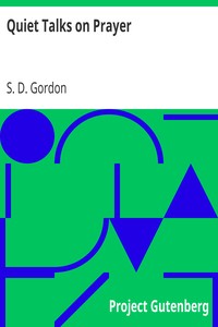 Quiet Talks on Prayer by S. D. (Samuel Dickey) Gordon