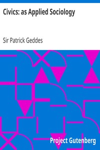 Civics: as Applied Sociology by Patrick Geddes