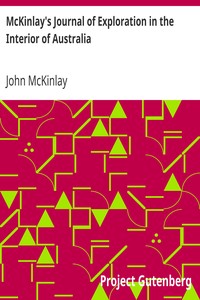 McKinlay's Journal of Exploration in the Interior of Australia by John McKinlay