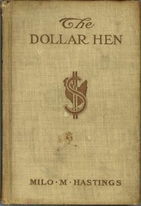 The Dollar Hen by Milo Hastings