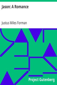 Jason: A Romance by Justus Miles Forman