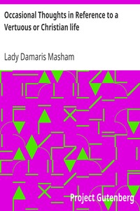 Occasional Thoughts in Reference to a Vertuous or Christian life by Damaris Masham