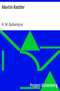 Martin Rattler by R. M. (Robert Michael) Ballantyne